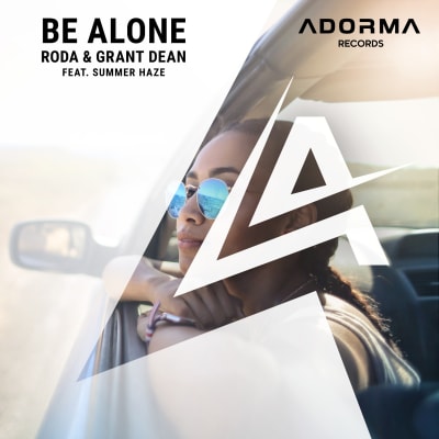 Roda & Grant Dean - Be Alone ft. Summer Haze