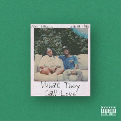 "What They Call Love" (Feat. Zaria Hall)