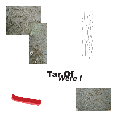 Tar Of - Were I