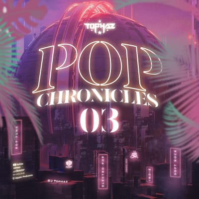 DJ TOPHAZ - POP CHRONICLES 03