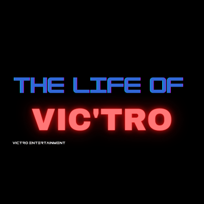 The life of Vic'tro